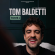 Spectacle TOM BALDETTI &agrave; SAUSHEIM @ Espace Dollfus & Noack - Billets & Places