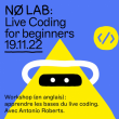 Atelier NØ WKSP #3 : LiveCoding for beginners