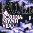 Soirée ENCORE : blk., Novah, Eczodia, Vido