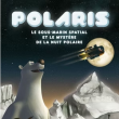Spectacle POLARIS, LE SOUS-MARIN SPATIAL
