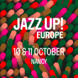 Conférence JAZZ UP! EUROPE J1 - NANCY @ Mjc Lillebonne - Billets & Places