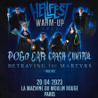 Concert HELLFEST WARM-UP : POGO CAR CRASH CONTROL + BETRAYING THE MARTYRS