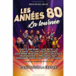Concert LES ANNEES 80 A LIEVIN @ ARENA STADE COUVERT - Billets & Places