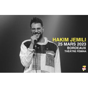 Image de Hakim Jemili à Théâtre Femina - Bordeaux