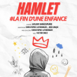 Th&eacute;&acirc;tre HAMLET, LA FIN D'UNE ENFANCE