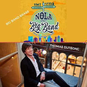 « Nola Spirit » Big Band Brass / Thomas Dutronc, Frenchy » « Nola Spirit » Big Band Brass / Thomas Dutronc, Frenchy »