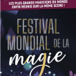 Spectacle FESTIVAL MONDIAL DE LA MAGIE