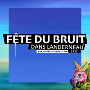 Festival Fête Du Bruit Dans Landerneau 2022 - Samedi