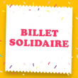 Spectacle BILLETTERIE SOLIDAIRE  à PARIS @ L'ECRAN POP - Billets & Places