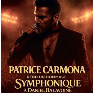 Patrice CARMONA - Hommage SYMPHONIQUE à Daniel Balavoine