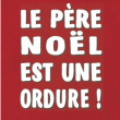 Théâtre Le père Noël est une ordure