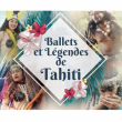 Spectacle LES GRANDS BALLETS DE TAHITI &agrave; AIX LES BAINS @ THEATRE DU CASINO - Billets & Places