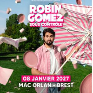 ROBIN GOMEZ + 1 ere partie