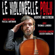 Spectacle Le violoncelle poilu à BRUNOY @ Théâtre de Brunoy - Billets & Places