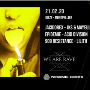 We Are Rave W/ Jacidorex, Jks & Mayeul, Epidemie, Acid Division We Are Rave W/ Jacidorex, Jks & Mayeul, Epidemie, Acid Division