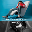 Concert LORD ESPERANZA + NUSKY &agrave; MULHOUSE @ NOUMATROUFF - Billets & Places