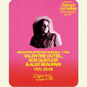Valentine Duteil, son quatuor et Alex Beaupain