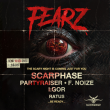 Concert FEARZ w/ Scarphase, Partyraiser VS F.Noize, I:gor, Ratus