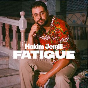 Hakim Jemili "Fatigué"