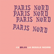 Concert PARIS NORD 03 @ La Boule Noire - Billets & Places