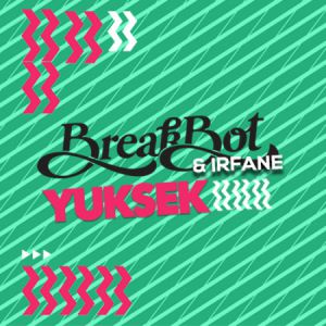 Breakbot & Irfane + Yuksek Breakbot & Irfane + Yuksek