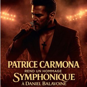 Patrice Carmona - Hommage symphonique à D. Balavoine