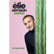 Spectacle ELIE SEMOUN - "CACTUS"  à AIX LES BAINS @ THEATRE DU CASINO - Billets & Places