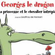 Spectacle GEORGES LE DRAGON, LA PRINCESSE.....
