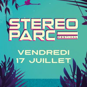 Stereoparc - Vendredi 17 Juillet 2020 Stereoparc - Vendredi 17 Juillet 2020