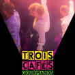Concert TROIS CAFES GOURMANDS à DIJON  @ LA VAPEUR - Billets & Places