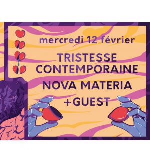 How To Love : Jour 2 / Tristesse Contemporaine / Nova Materia How To Love : Jour 2 / Tristesse Contemporaine / Nova Materia