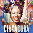 Spectacle CIRKACUBA à PARIS @ CIRQUE PHENIX - PARIS 12e - Billets & Places