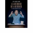 Théâtre A LA RECHERCHE DE LA RECHERCHE