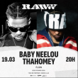 Concert RAWWW : THAHOMEY X BABY NEELOU