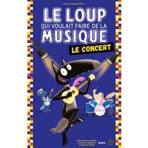 Affiche, Le Loup QUI Voulait Faire de la Musique