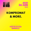 AU LARGE FESTIVAL - KOMPROMAT & MORE