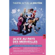 Spectacle Alice au Pays des Merveilles à MARCQ EN BAROEUL @ Théâtre Charcot - Billets & Places