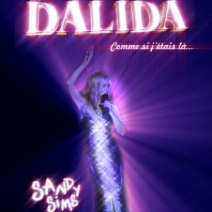 Comme Si J'étais Là, Hommage À Dalida Par Sandy Sims