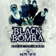 Concert Black Bomb A + Seeds of Mary