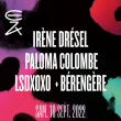 Concert IRÈNE DRÉSEL - PALOMA COLOMBE - LSDXOXO - BÉRENGÈRE // EA 2022