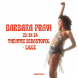 Concert BARBARA PRAVI &agrave; LILLE @ Th&eacute;&acirc;tre S&eacute;bastopol - Billets & Places