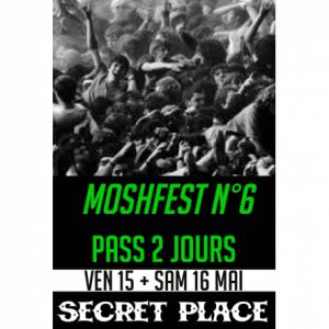 Moshfest N°6 Pass 2 Jours Moshfest N°6 Pass 2 Jours