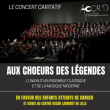 Spectacle AUX CHOEURS DES LEGENDES 3