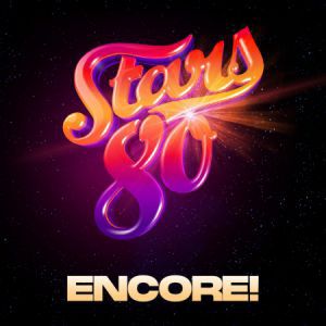 Stars 80 - Encore!