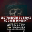 Concert LES TAMBOURS DU BRONX + NO ONE IS INNOCENT