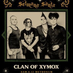 CLAN OF XYMOX + DARKWAYS @ La Setmana Santa 2025