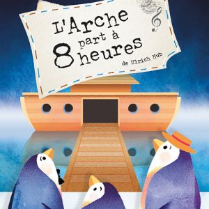 L'Arche Part À 8 Heures