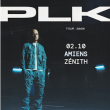 Concert PLK &agrave; AMIENS @ Z&eacute;nith d'Amiens - Billets & Places