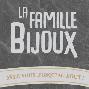 La Famille Bijoux - Avec Vous Jusqu'au Bout La Famille Bijoux - Avec Vous Jusqu'au Bout