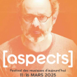 Concert Pass Aspects 24-25 à CAEN @ AUDITORIUM JEAN-PIERRE DAUTEL - Billets & Places